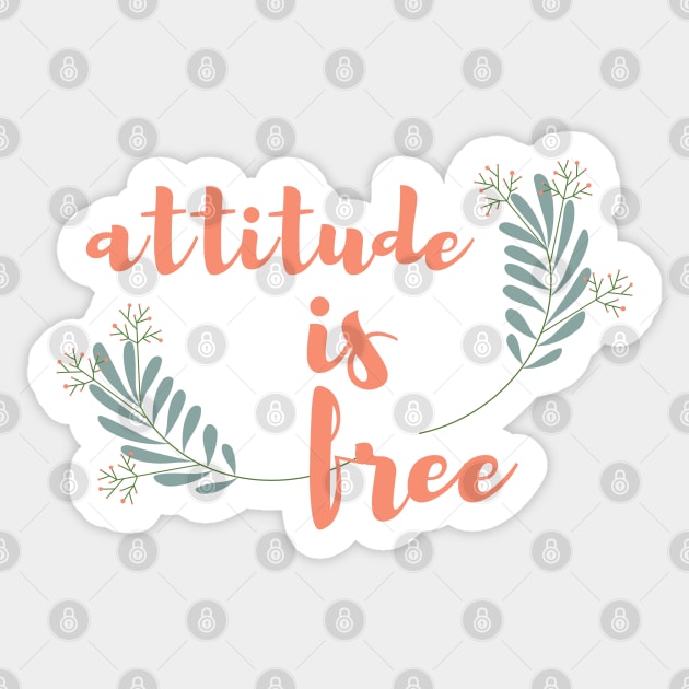 Attitude Is Free | Cute Floral Theme Sticker by Nonconformist